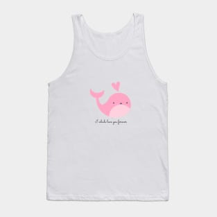 I whale love you forever! Tank Top